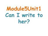 外研版（一起）六上Module 5《Unit 1 Unit 1 Can I write to her》ppt课件4