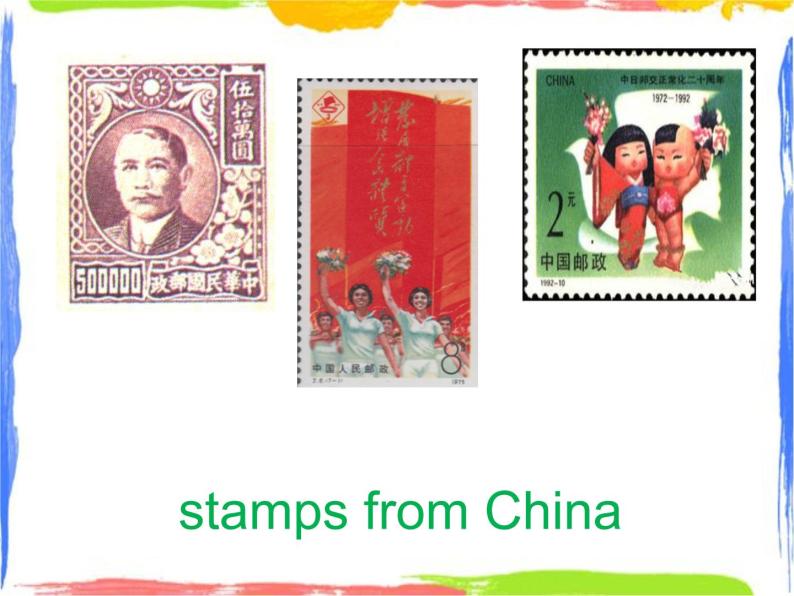 Module 3 Unit 1 Have you got any stamps from China  课件05