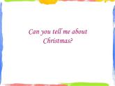 Module 4 Unit 2 Can you tell me about Christmas  课件