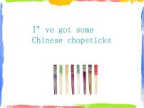 小学英语外研版 (一年级起点)六年级上册Unit 1 I've got some Chinese chopsticks.示范课ppt课件