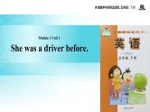 Module 1 Unit 1 She was a driver before 课件