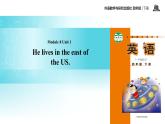 Module 8 Unit 1 He lives in the east of the US. 课件
