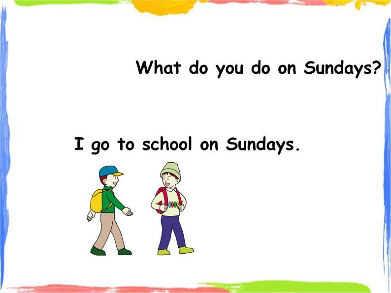 Module 6 Unit 1 What do you do on Sundays 1 课件08