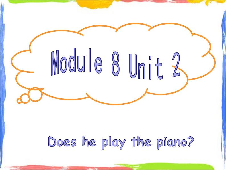 二年级上册英语课件-Module 8 Unit 2 Does he play the piano 1｜外研社（一起）(共15张PPT)第1页
