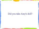 四年級(jí)上冊(cè)英語(yǔ)課件- Module7 Unit1 Did you take Amy's doll？ 外研社（一起）(共15張PPT)