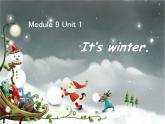 外研版(一起)小学英语二年级上册Module 9《Unit 1 It’s winter》ppt课件1