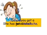 外研版(一起)小学英语三年级上册Module 7 Unit 1《Have you got a headache》课件3