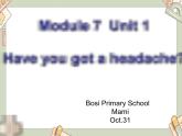 外研版(一起)小学英语三年级上册Module 7 Unit 1《Have you got a headache》课件3