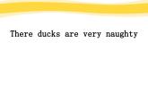 外研版(一起)小學(xué)英語三年級上冊Module 3 Unit 1《These ducks are very naughty》課件4