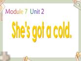 外研版(一起)小学英语三年级上册Module 7Unit 2《She’s got a cold》课件2