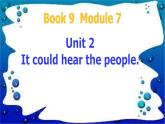 外研版(一起)五年級(jí)上冊(cè)Module 7《Unit 2 It could hear the people》ppt課件1