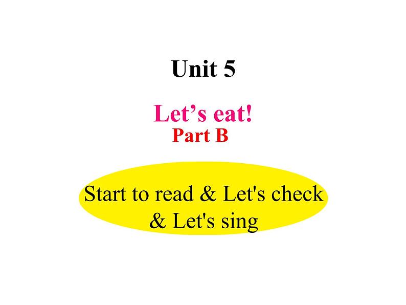 U5-B Start to read & Let 's check & Let 's sing第1页