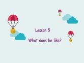 科普版（三起） 五年級(jí)上冊(cè) Lesson 5 What does he like？課件