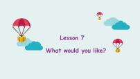 小学Lesson 7 What would you like?教学演示ppt课件