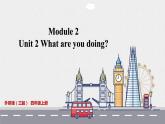 外研版（三起）英语 四年级上册 Module 2 Unit 2 What are you doing？课件PPT