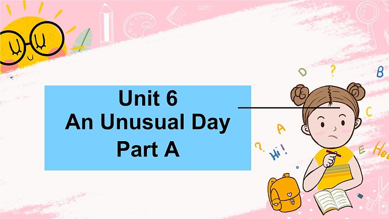 闽教英语六上：Unit 6 An Unusual Day Part A PPT课件第1页