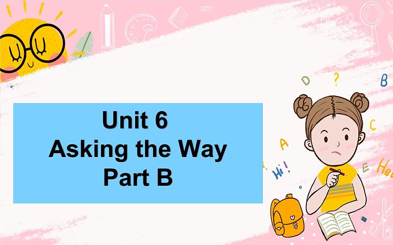 闽教英语五上 Unit 6 Asking the Way Part B 课件PPT第1页