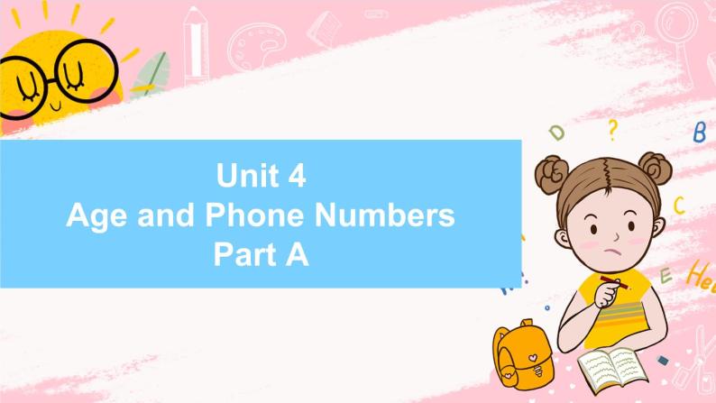 闽教版英语三年级上册 Unit4 Age and Phone Numbers Part A 课件PPT01