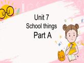 闽教版英语三年级上册 Unit7 School Things Part A 课件PPT