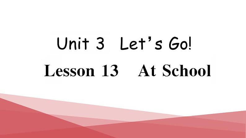 冀教版（三起）四年级上 Unit 3 Lesson 13 At School 作业课件01