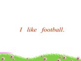 外研版（一起）英語二年級上冊 Module1  Unit 2 I like football._（課件）