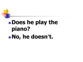 外研版（一起）英语二年级上册 Module 8 Unit 2Does he play the piano？_（课件）