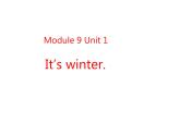 外研版（一起）英语二年级上册 Module 9 Unit 1It ' s winter .（课件）