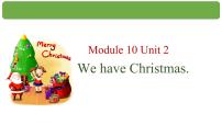 小学英语Module 10Unit 2 We have Christmas.背景图ppt课件