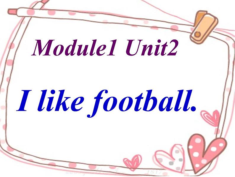 外研版（一起）英语二年级上册 Module1  Unit 2I like football（课件）04