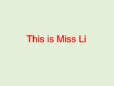 牛津譯林版小學(xué)英語一年級上冊 Unit 3 This is Miss Li_課件1