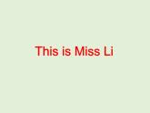 牛津译林版小学英语一年级上册 Unit 3 This is Miss Li_课件1