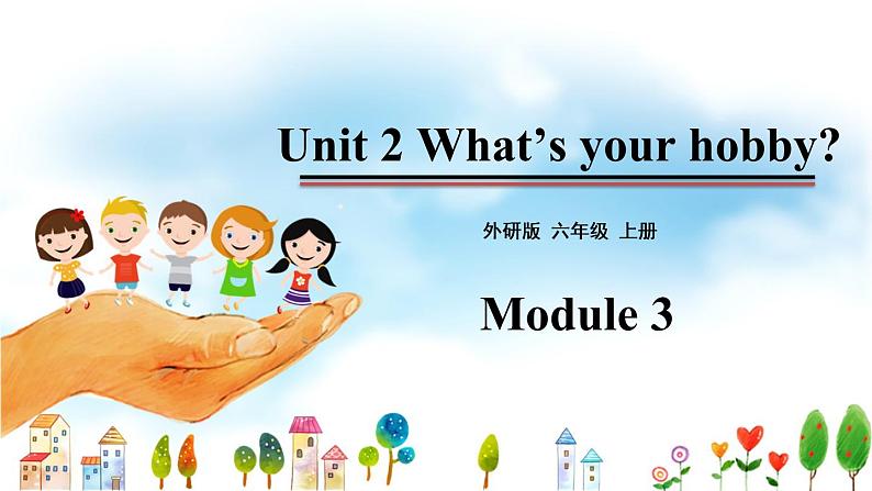 六年级上册外研版英语 module3-unit2 精品课件01