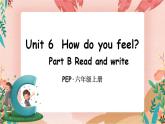 Unit 6 How do you feel? Part B 第5课时PPT课件+教案+音视频素材