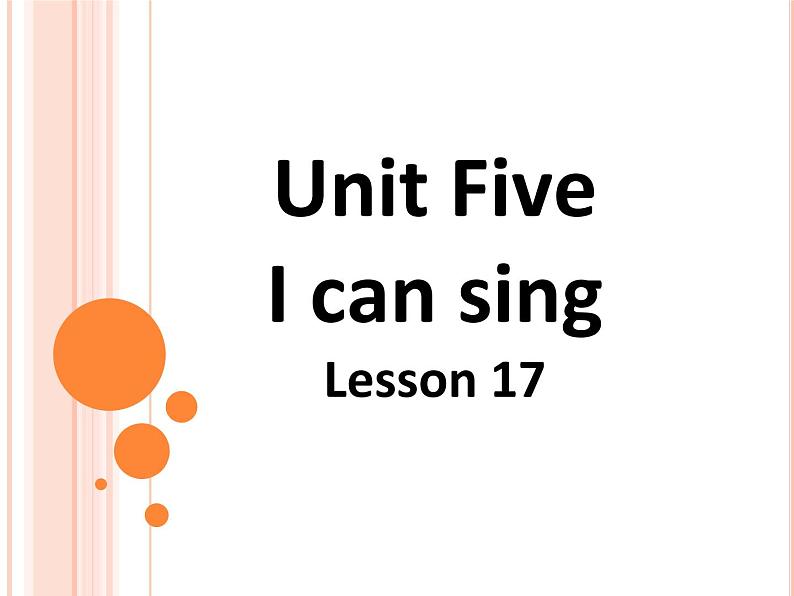 小学英语北京版一年级上册 UNIT FIVE  I CAN SING Lesson 17_课件01