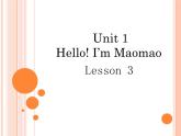 小学英语北京版一年级上册 UNIT ONE HELLO! I'M MAOMAO Lesson 3 _课件