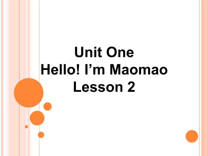 小学英语北京版一年级上册 UNIT ONE HELLO! I'M MAOMAO Lesson 2 _课件01