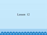 小学英语北京版一年级上册 UNIT THREE  HOW ARE YOU-Lesson  12课件