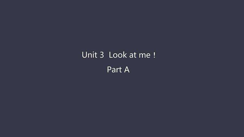 Unit 3 Look at me! Part A 课件PPT08