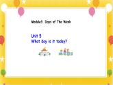 广州版英语四年级下册Module 3 Unit 5《What day is it today》   课件+教案+练习