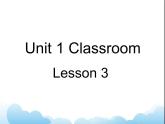 Unit 1 Classroom Lesson 3 课件 1