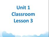 Unit 1 Classroom Lesson 3 课件 2