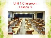 Unit 1 Classroom Lesson 3 课件3