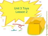 Unit 3 Toys Lesson 2 课件3
