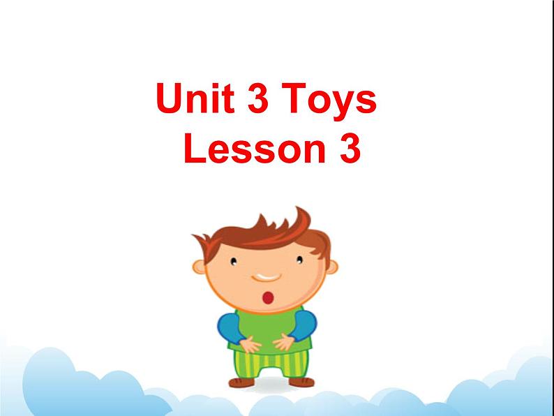 Unit 3 Toys Lesson 3 课件 101