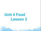 Unit 4 Food Lesson 3 课件 1