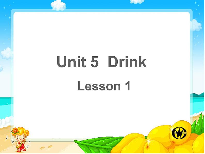 Unit 5 Drink Lesson 1 课件 101