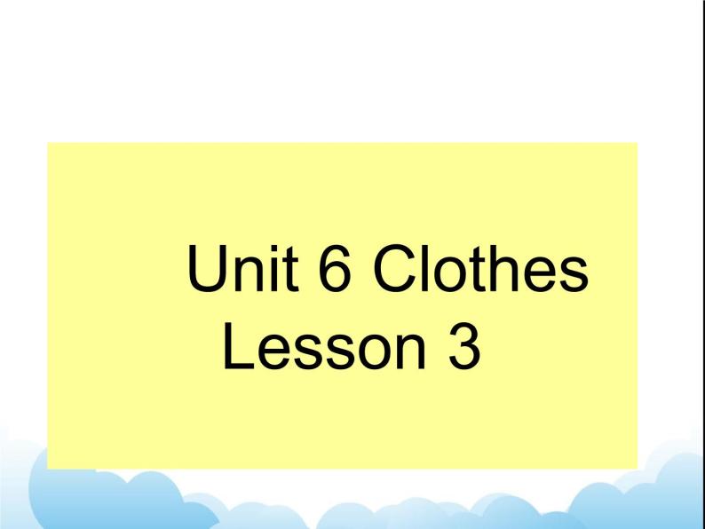 Unit 6 Clothes Lesson3 课件 101