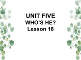 Unit 5 Who’s he  Lesson 18 课件1