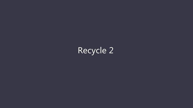 Recycle 2课件PPT01