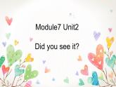 外研版（一起）英語(yǔ)四年級(jí)上冊(cè) Module 7 Unit 2 Did you see it（課件）